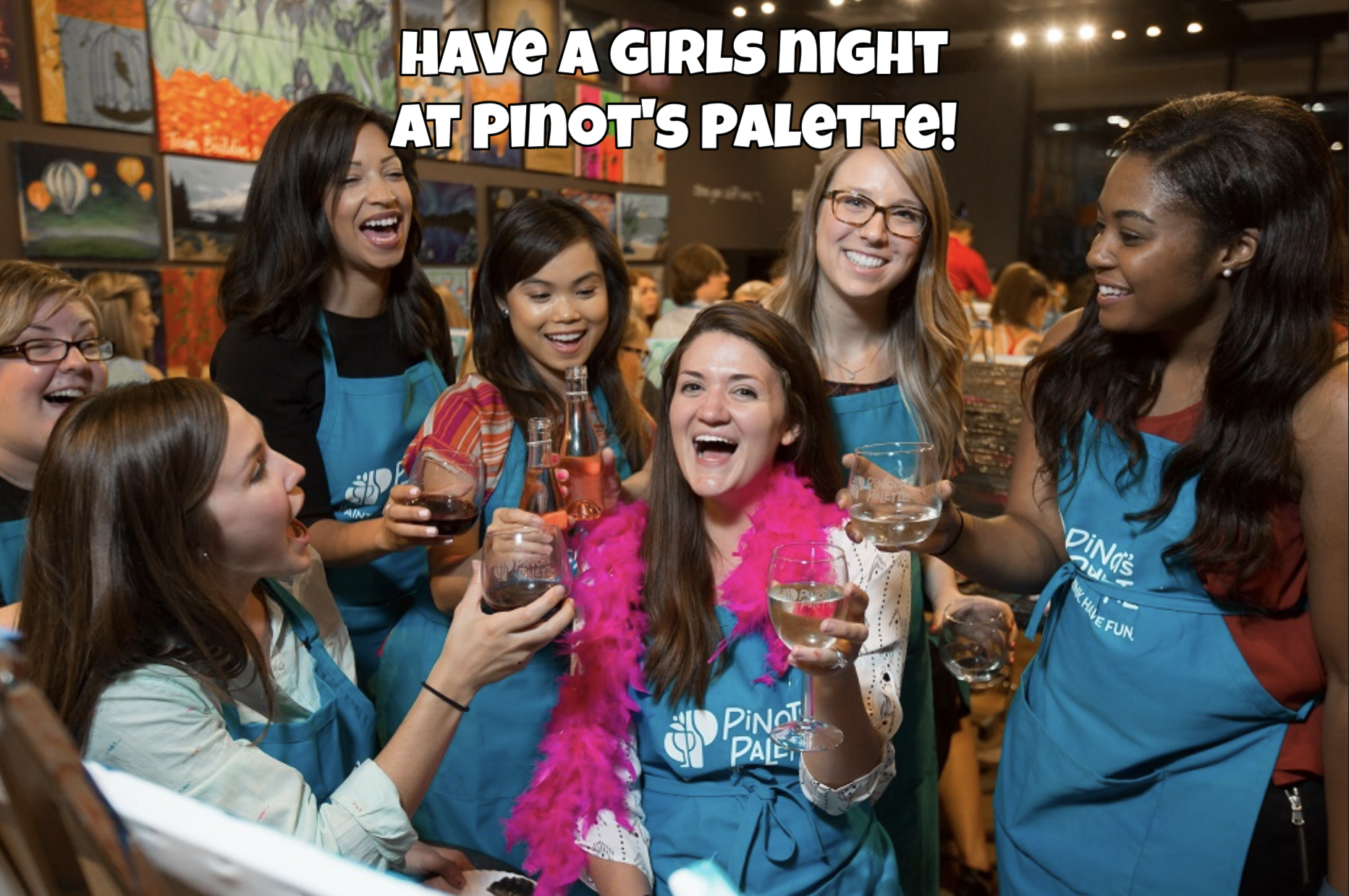 Girls Night Out with Pinot's Palette